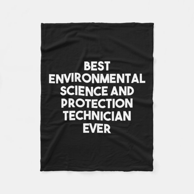 Best Environmental Science And Protection Technici Fleece Blanket (Front)