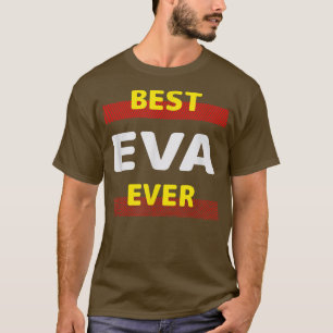 Best Eva Ever Friends Name Buddy Nickname Personal T-Shirt