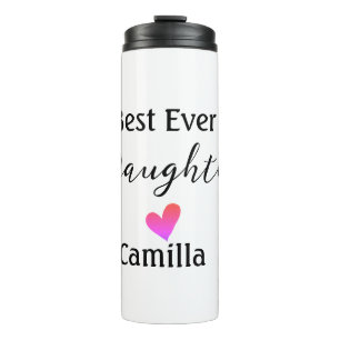 Best ever daughter add name dad mum daughter day l thermal tumbler