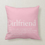 Best Ever Girlfriend Definition Chic Modern Cushion<br><div class="desc">Personalise for your girlfriend to create a unique valentine,  Christmas or birthday gift. A perfect way to show her how amazing she is every day. You can even customise the background to their favourite colour. Designed by Thisisnotme©</div>