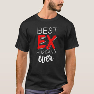 Best Ex Husband Ever Divorced Divorce Af 1 T-Shirt