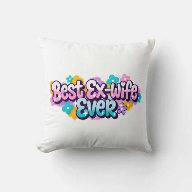 Best Ex-Wife Ever (Style 1) Cushion (Front)