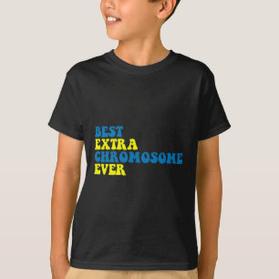 Best Extra Chromosome Ever Down Syndrome Awareness T-Shirt