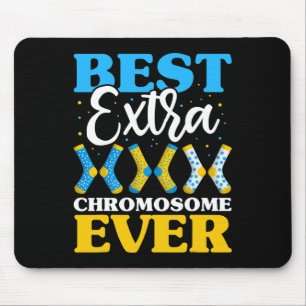 Best Extra Chromosome Ever Syndrome Awareness Mouse Pad