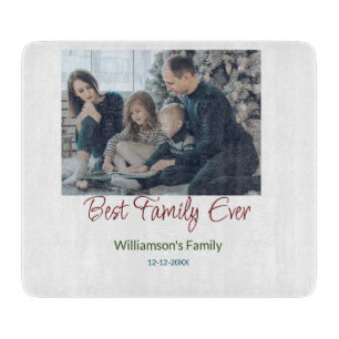 Best family ever add family name picture date year cutting board