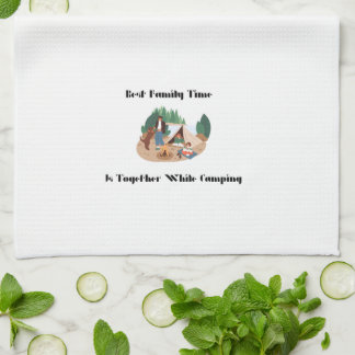 Best Family Time is Together While Camping on a Tea Towel