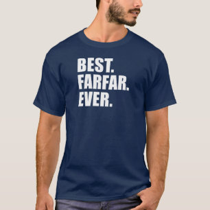 Best. Farfar. Ever. (ON DARK) T-Shirt