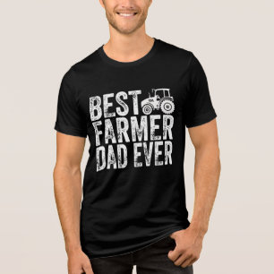 Best Farmer Dad Ever - Farming Dad Tri-Blend Shirt