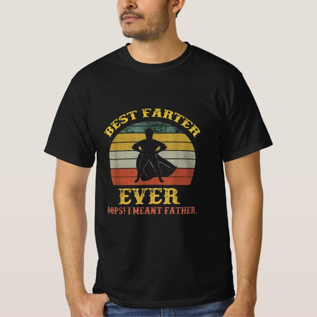 Best Farter Ever Oops Father Gift T-Shirt (Front)