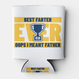 Best Farter Ever Oops I Meant Father Can Cooler