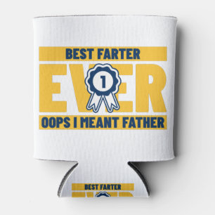 Best Farter Ever Oops I Meant Father Can Cooler