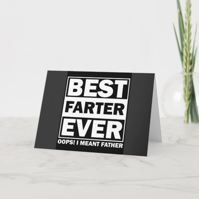 Best Farter Ever...Oops I Meant Father Holiday Card (Front)