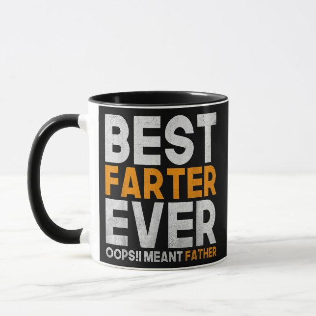 Best Farter Ever Oops I Meant Father  Mug (Left)