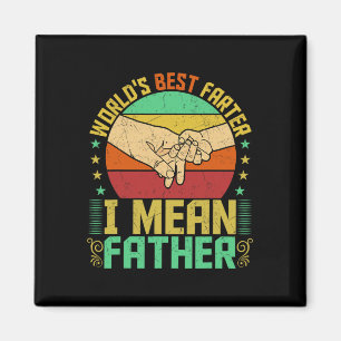 Best Farter I Mean Father Fathers Day  Magnet
