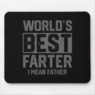 Best Farter I Mean Father Mens Fathers Day For Dad Mouse Pad