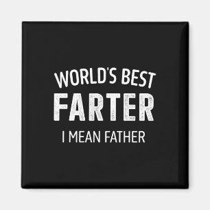 Best Farter Mean Father Dad For Fathers Day Birthd Magnet