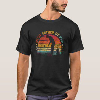 Best Father By Par Father S Day Golf Lover T-Shirt