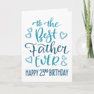 Best Father Ever 23rd Birthday Typography in Blue Card