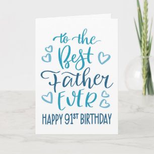 Best Father Ever 91st Birthday Typography in Blue Card