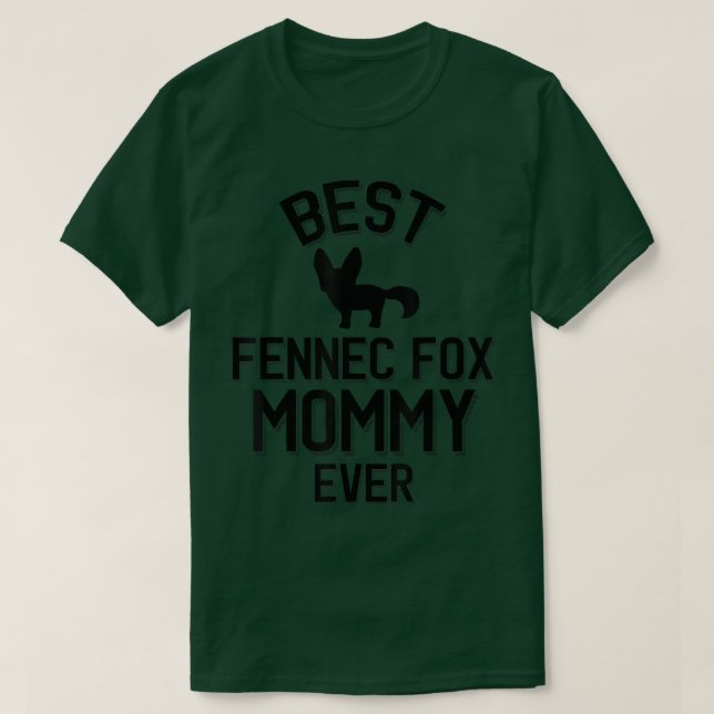 Best Fennec Fox Mummy Ever  T-Shirt (Design Front)