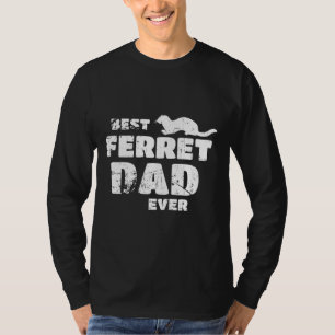 Best Ferret Dad Ever Ferret Marten For Ferret T-Shirt