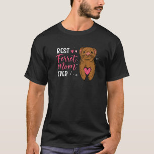 Best Ferret Mom Ever T-Shirt