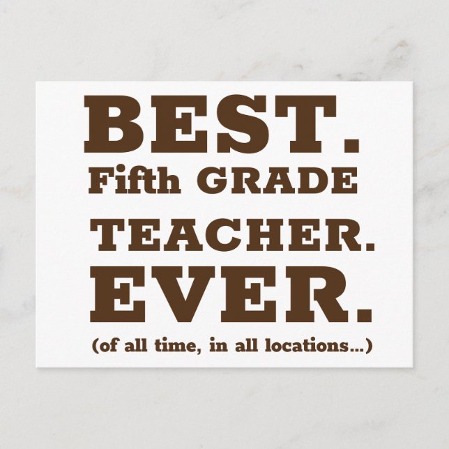 Best Fifth Grade Teacher Ever Postcard (Front)