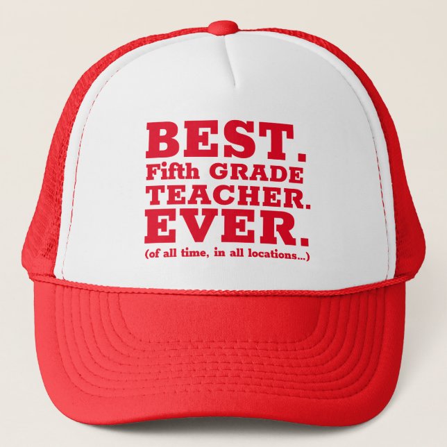 Best Fifth Grade Teacher Ever Trucker Hat (Front)