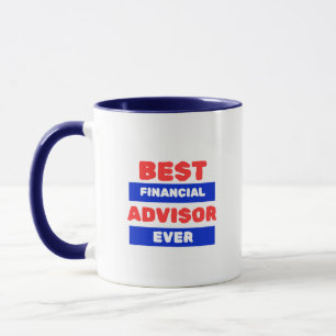 Best Financial Advisor Ever coffee mug