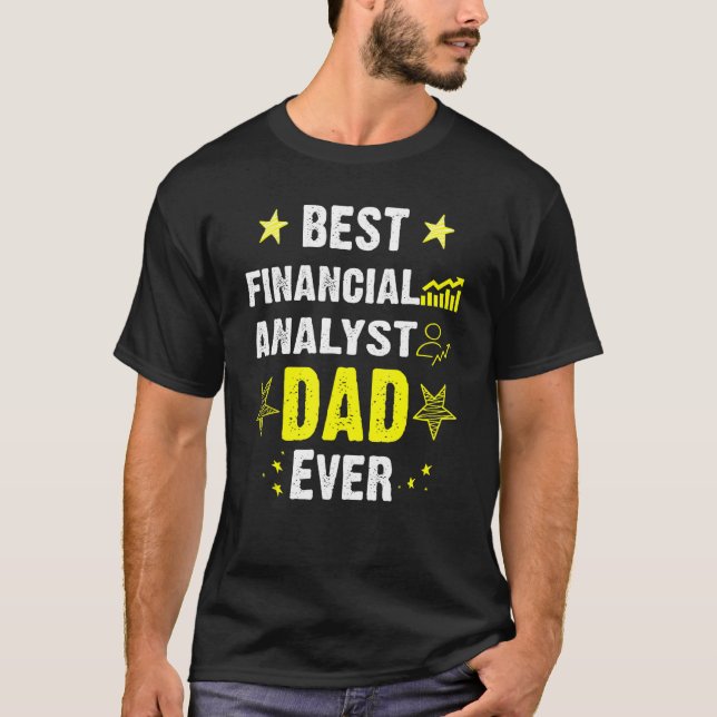 Best Financial Analyst Dad Ever 1 T-Shirt (Front)