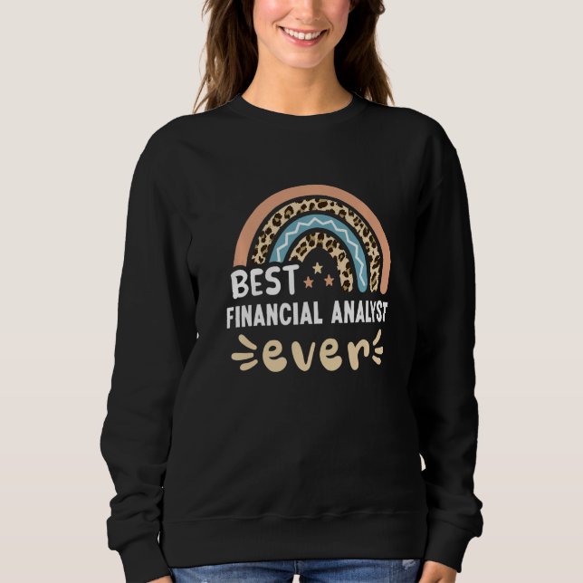 Best Financial Analyst Ever Leopard Rainbow Mum   Sweatshirt (Front)