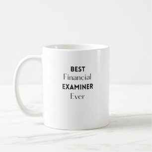 Best Financial Examiner Ever coffee mug