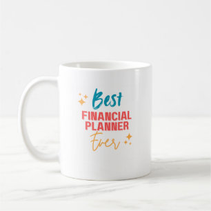 Best Financial Planner Ever coffee mug