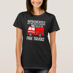 Best Fire Truck Art For Men Women Fire Truck Firef T-Shirt