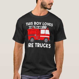 Best Fire Truck For Boys Kids Men Fire Truck Firef T-Shirt