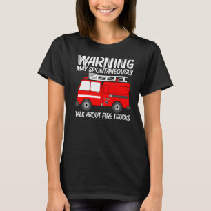 Best Fire Truck For Men Women Fire Truck Firefight T-Shirt