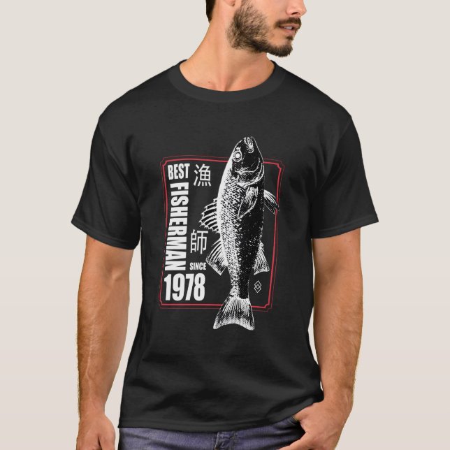 Best Fisher Since 1978 Fishing 45Th 45 T-Shirt (Front)