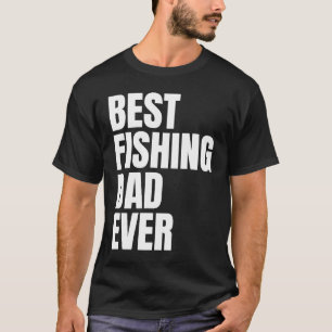 Best Fishing Dad Ever Angler Mens Fish T-Shirt