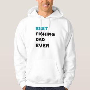 Best Fishing Dad Ever Hoodie