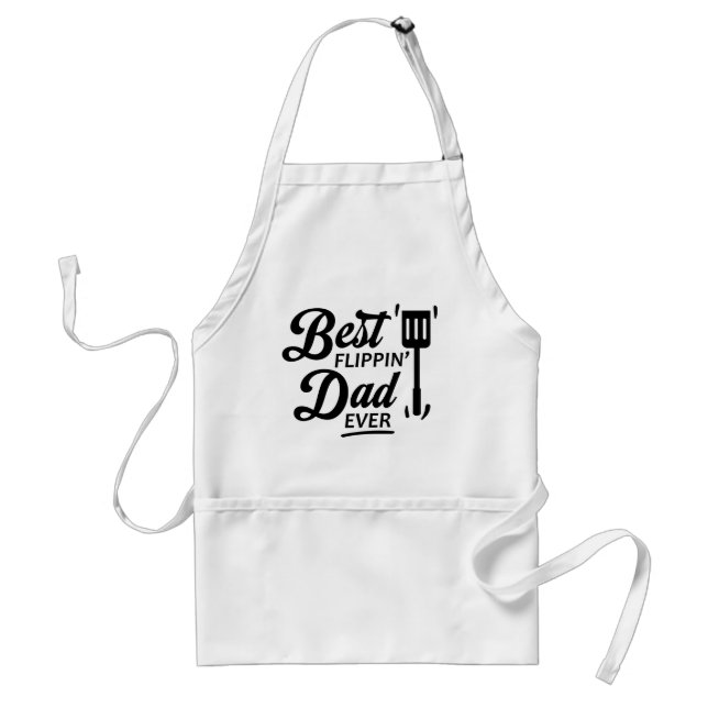 Best Flippin' Dad Ever Apron (Front)