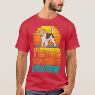 Best Fo Terrier Mum Ever Fo Terrier Mum T-Shirt