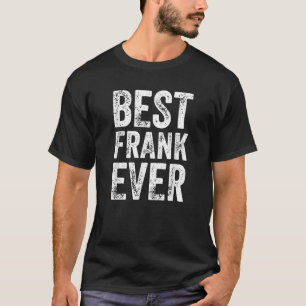 Best Frank Ever Shirt Funny Personalised First Nam