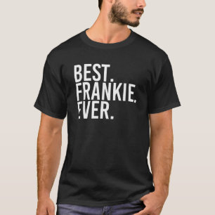 BEST FRANKIE EVER Funny Personalised Name Joke Gif T-Shirt