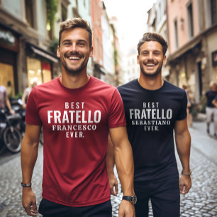 Best Fratello (Italian Brother) Ever T-Shirt