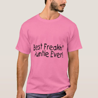 Best Freakin Auntie Ever 2 T-Shirt