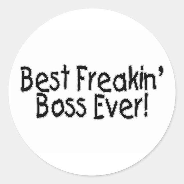 Best Freakin Boss Ever Classic Round Sticker (Front)