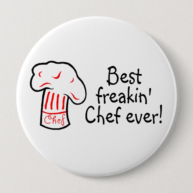 Best Freakin Chef Ever 10 Cm Round Badge (Front)