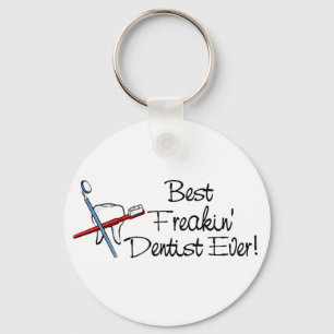 Best Freakin Dentist Ever Key Ring