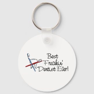Best Freakin Dentist Ever Key Ring