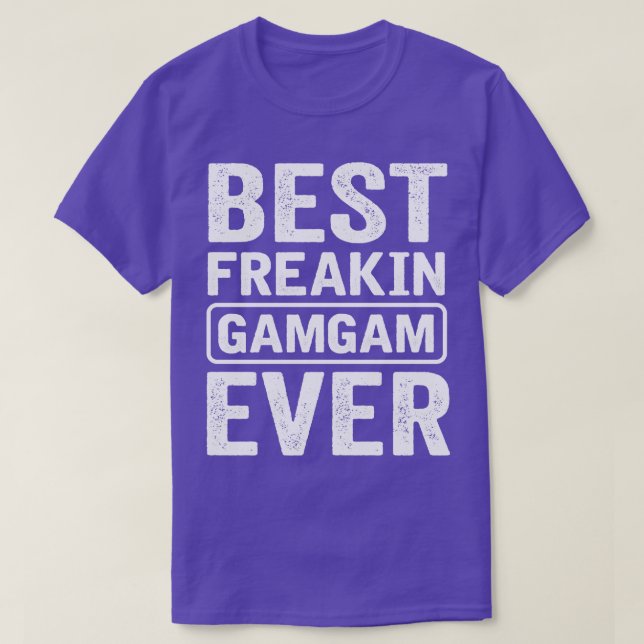Best Freakin Gamgam Ever T-Shirt (Design Front)